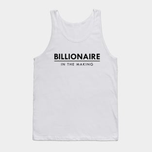 Billionaire in the making Tank Top